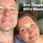 Facts, Rumours, and Truth about Ben Shephard’s Wife’s Illness Ben Shephard
