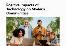 10 Positive Impacts of Technology on Modern Communities Positive Impacts of Technology on Modern Communities