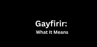 Gayfirir: What It Means and How to Use It