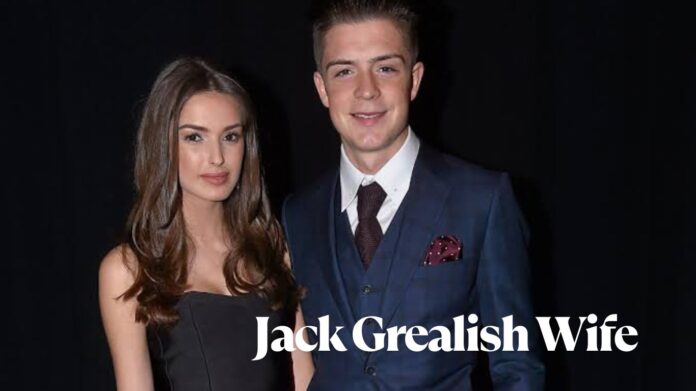 Jack Grealish Wife