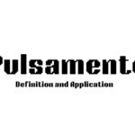 The Complete Guide to Pulsamento: Definition and Application Pulsamento
